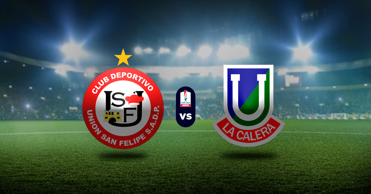 Pronóstico Unión San Felipe vs La Calera – Resultados Copa Chile