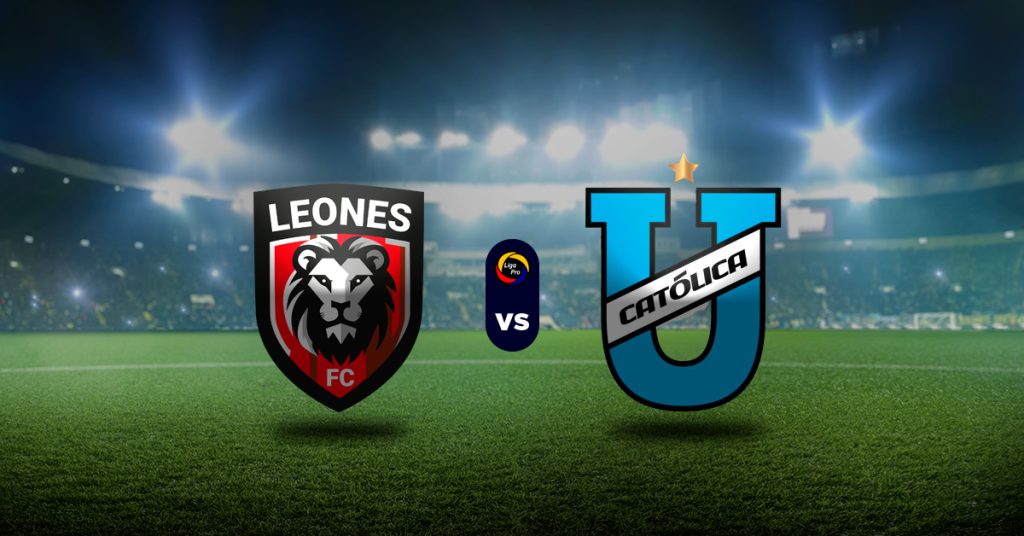 Pronóstico Leones del Norte vs U. Católica - Resultados Liga Pro Ecuador