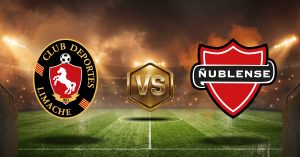 Deportes Limache vs Ñublense medirán fuerzas en la jornada 21. ¡Haz click y conoce nuestras recomendaciones para la liga chilena!