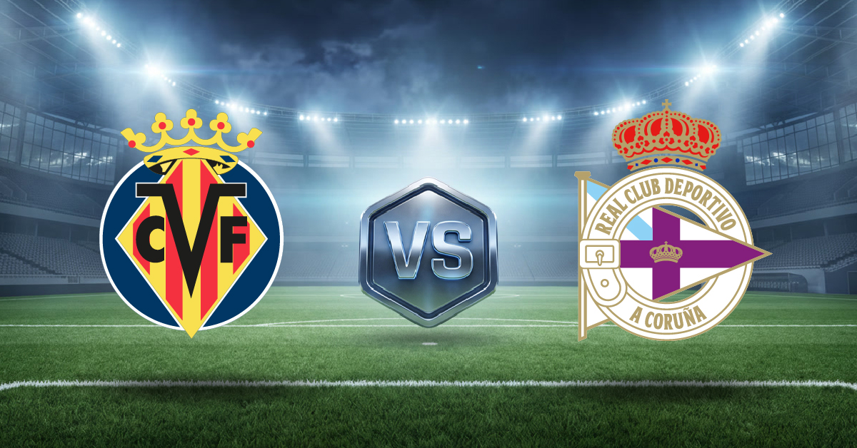 Villarreal vs Deportivo La Coruña, lee nuestro pronóstico y revisa las estadísticas de LaLiga en MasterBets365.