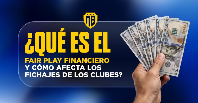 Qué es el Fair Play Financiero; concepto, de qué trata y castigo a clubes - reglas financieras para FIFA y UEFA.